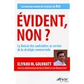 Evident non ? - La th�orie des contraintes au service de la strat�gie commerciale
