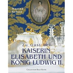 Zu Gast bei Kaiserin Elisabeth und K�nig Ludwig II