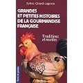 Grandes et petites histoires de la gourmandise fran�aise : Traditions et recettes