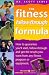 The Fitness Follow Through Formula: How to Guarantee You'll Start, Follow Through and Get the Results You Want