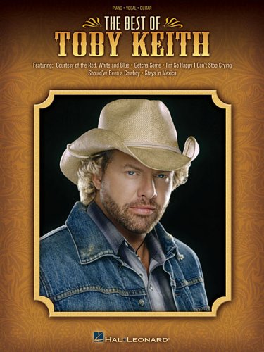 The Best of Toby Keith (Piano/Vocal/Guitar Artist Songbook)