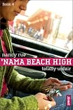  : Totally Unfair ('Nama Beach High, Book 4)