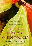 Do They Hear You When You Cry