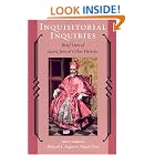Click here to buy Inquisitorial Inquiries: Brief Lives of Secret Jews and Other Heretics (Heroes and Villains Series) by  Richard L. Kagan and Abigail Dyer.