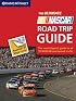 The Ultimate Nascar Road Trip Guide (Ultimate NASCAR Road Trip Guide)