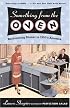 Something from the Oven: Reinventing Dinner in 1950s America