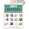 ESPN Southeastern Conference Football Encyclopedia: The Complete History by Michael MacCambridge