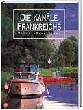 Die Kanäle Frankreichs: Sonderausgabe mit aktualisiertem Inform