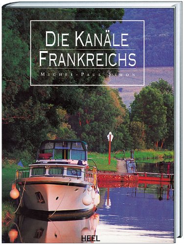 City Travel Guides Discounted  Bücher : Die Kanäle Frankreichs: Sonderausgabe mit aktualisiertem Informationsheft