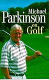 Michael Parkinson on Golf