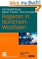 Regieren in Nordrhein-Westfalen: Strukturen, Stile und Entscheidungen 1990 bis 2006