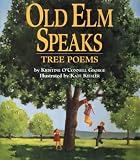 Old Elm Speaks: Tree Poems (Golden Kite Award)