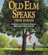 Old Elm Speaks: Tree Poems (Golden Kite Award)