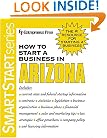 How to Start a Business in Arizona (Smartstart Series (Entrepreneur Press).)