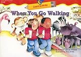 When You Go Walking (Learn to Write Readers)