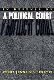 In Defense of a Political Court.