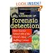 The Casebook of Forensic Detection: How Science Solved 100 of the World's Most Baffling Crimes