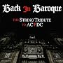 Back in Baroque: The String Quartet Tribute to AC/DC