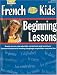 French for Kids, Beginning Lessons, Resource Book (French Edition)