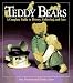  Teddy Bears: A Complete Guide to History, Collecting, and Care 