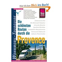 Die sch�nsten Routen durch die Provence. Wohnmobil-Tourguide