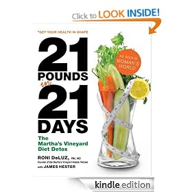 21 Pounds in 21 Days: The Martha's Vineyard Diet Detox