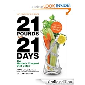 21 Pounds in 21 Days: The Martha's Vineyard Diet Detox