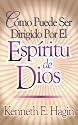 Como Puede Ser Dirigido Por el Espiritu de Dios / How You Can Be Led by the Spirit of God (Spanish Edition)