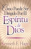 Como Puede Ser Dirigido Por el Espiritu de Dios / How You Can Be Led by the Spirit of God