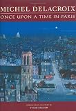 Michel Delacroix: Once Upon a Time in Paris