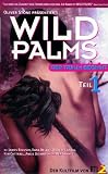 Wild Palms Teil 1: Der Traum beginnt - James Belushi