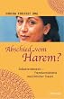 Abschied vom Harem?: Selbstbilder - Fremdbilder muslimischer Frauen