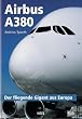 Airbus A 380: Der fliegende Gigant aus Europa