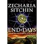 The End of Days: Armageddon and Prophecies of the Return (Earth Chronicles)