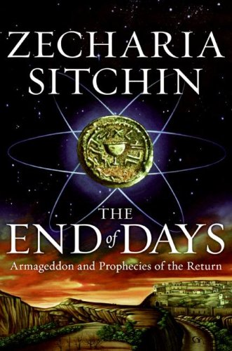 The End of Days: Armageddon and Prophecies of the Return (The Earth Chronicles) under The Books Store