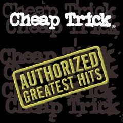 Cheap Trick - Authorized Greatest Hits