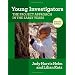 Young Investigators: The Project Approach in the Early Years