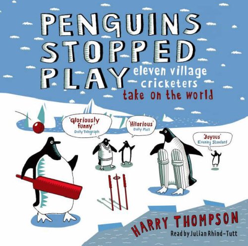 City Travel Guides Discounted  Books : Penguins Stopped Play: Eleven Village Cricketers Take on the World