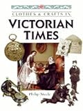Clothes & crafts in Victorian times