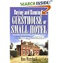 Buying and Running a Guesthouse or Small Hotel: How to Build a Valuable Business and Enjoy a Great Lifestyle