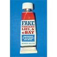 Fake: Forgery, Lies and eBay: Confessions of an Internet Con... by  Kenneth Walton