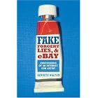 Click here to buy Fake: Forgery, Lies and eBay: Confessions of an Internet Con... by  Kenneth Walton.