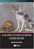 A Guide to Hellenistic Literature (Blackwell Guides to Classical Literature)