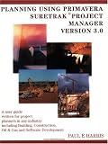 Planning Using Primavera SureTrak Project Manager Version 3.0 - 0957778325