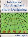 TECHNIQUES OF MARCHING BAND SHOW DESIGNING