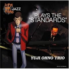 LUPIN THE THIRD JAZZ�uPLAYS THE STANDARDS�v