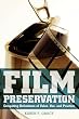 Film Preservation: Competing Definitions of Value, Use, and Practice