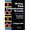 Optical Fiber Communications Systems: Theory and Practice with MATLAB� and Simulink� Models (Optics and Photonics)