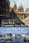 How Rich Countries Got Rich ...  and Why Poor Countries Stay Poor