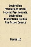 Double Fine Productions: Brtal Legend, Psychonauts, Double Fine Productions, Double Fine Action Comics �摜